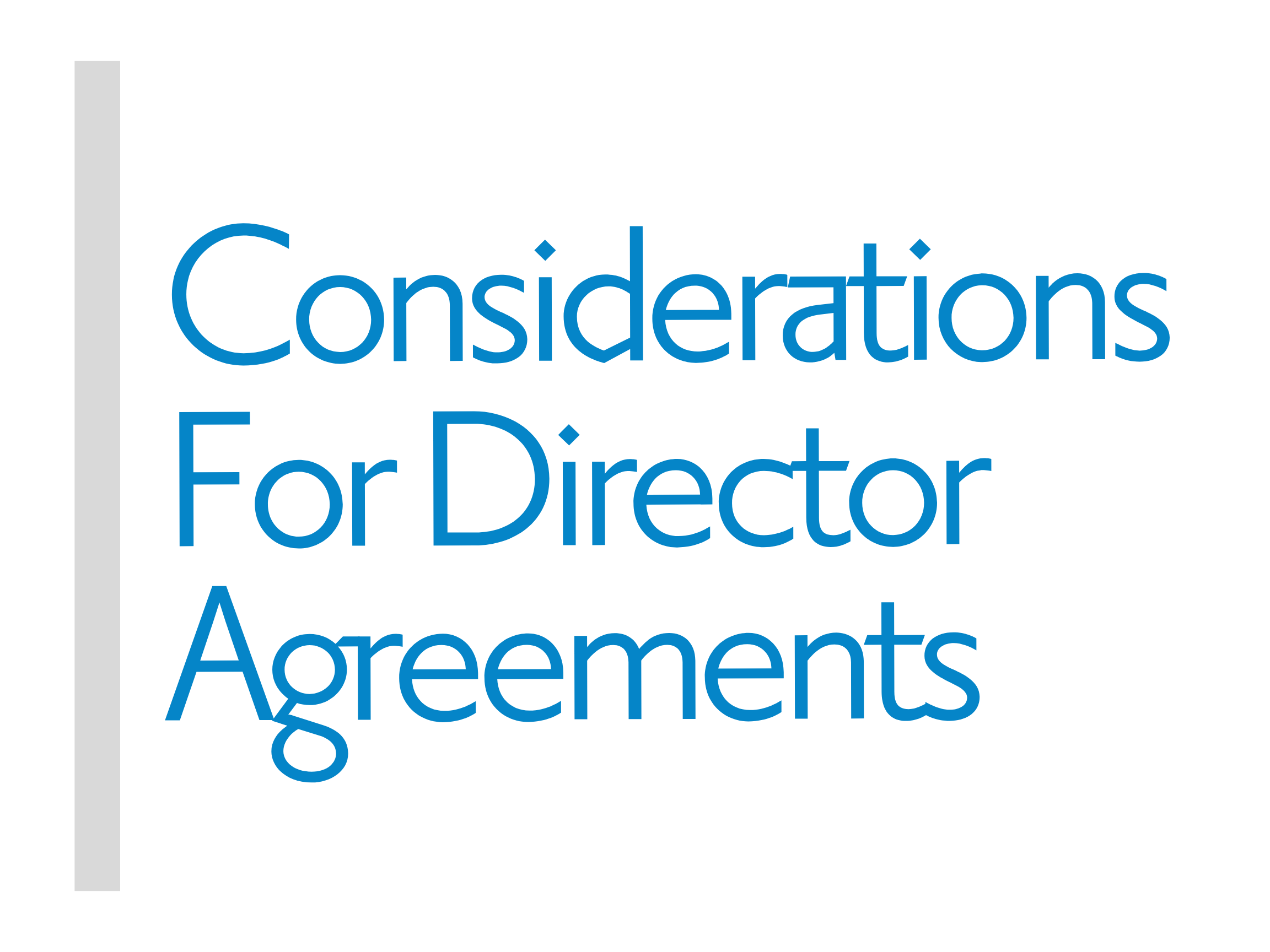 Considerations for "Director Agreements